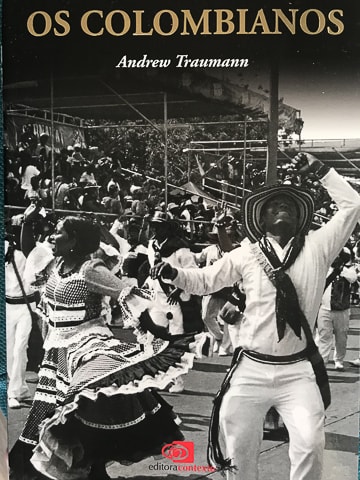 Os Colombianos, de Andrew Traumann. Editora Contexto
