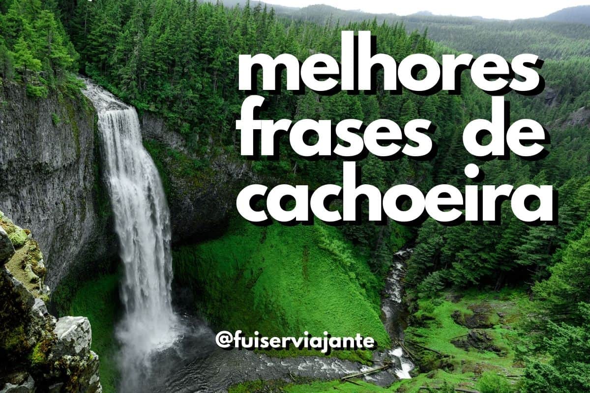 35 frases de cachoeiras para usar na legenda do Instagram 35 frases de cachoeiras para usar na legenda do Instagram